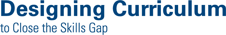 Designing Curriculum to Close the Skills Gap